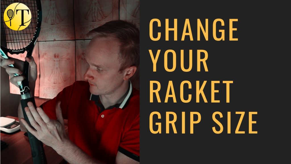 Change the racket grip size