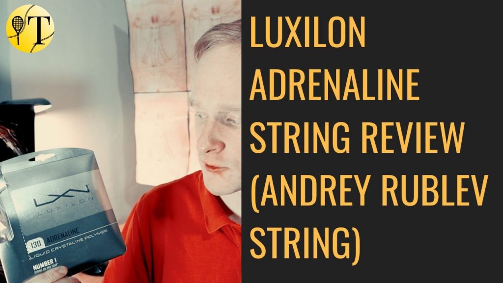 Luxilon Adrenaline String Review