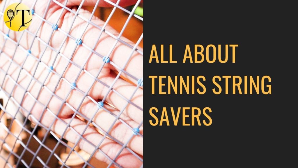 All about tennis string savers (What Federer uses on the strings)